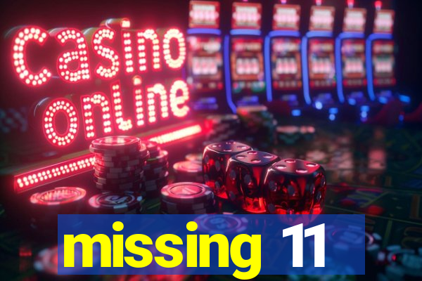missing 11